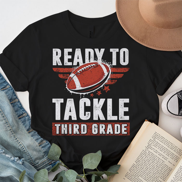 Ready-To-Tackle-Third-Grade-Football-First-Day-Of-School-T-Shirt-1-2 Ready To Tackle Third Grade Football First Day Of School T Shirt 1 2