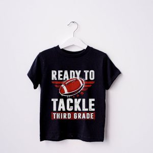 Back To School Shopping Ready To Tackle 3rd Grade Rugby Football T-Shirt 1 3 Ready To Tackle Third Grade Football First Day Of School T Shirt 1 3