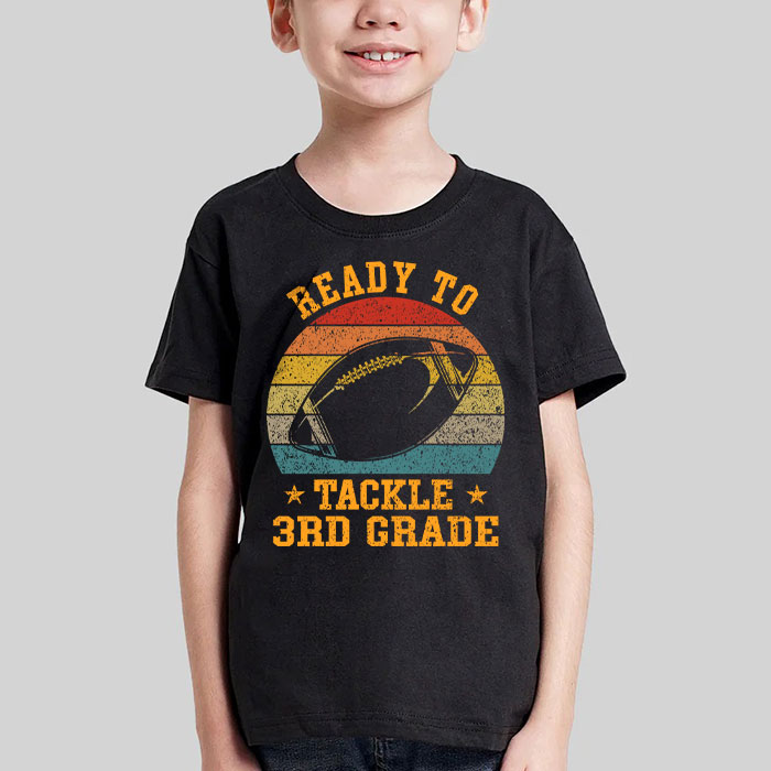 Ready-To-Tackle-Third-Grade-Football-First-Day-Of-School-T-Shirt-2-1 Ready To Tackle Third Grade Football First Day Of School T Shirt 2 1