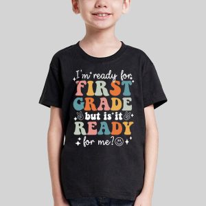 Retro Im Ready For First Grade First Day of School Teachers T Shirt 2 4