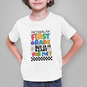 Retro Im Ready For First Grade First Day of School Teachers T Shirt 3 2