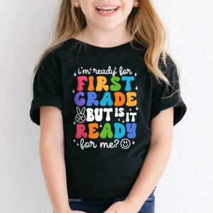 Retro Im Ready For First Grade First Day of School Teachers T Shirt 3 3