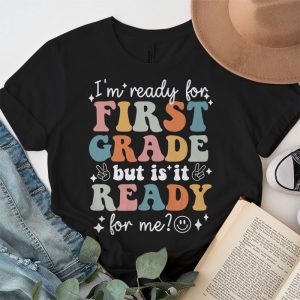 Retro Im Ready For First Grade First Day of School Teachers T Shirt 4 4