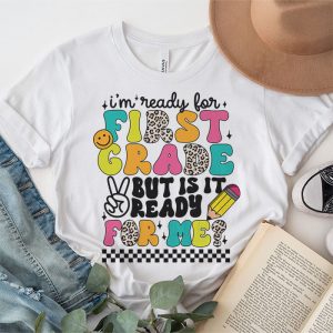 Retro Im Ready For First Grade First Day of School Teachers T Shirt 5 1