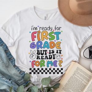 Retro Im Ready For First Grade First Day of School Teachers T Shirt 5 2