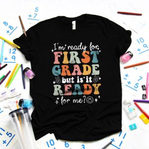 Retro Im Ready For First Grade First Day of School Teachers T Shirt 5 4