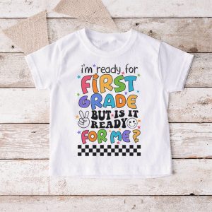 Retro Im Ready For First Grade First Day of School Teachers T Shirt 6 2