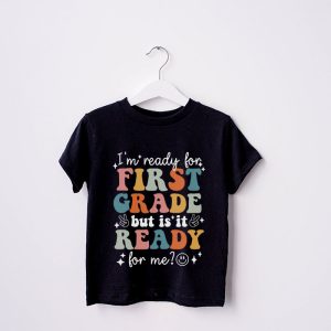 Retro Im Ready For First Grade First Day of School Teachers T Shirt 6 4