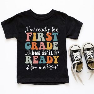 Retro Im Ready For First Grade First Day of School Teachers T Shirt 7 2