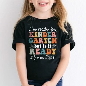 Retro Im Ready For Kindergarten First Day of School Teachers T Shirt 3 4