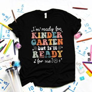 Retro Im Ready For Kindergarten First Day of School Teachers T Shirt 5 4