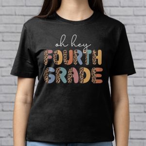 Retro Oh Hey 4th Grade Back To School Leopard Teachers T Shirt 5 1