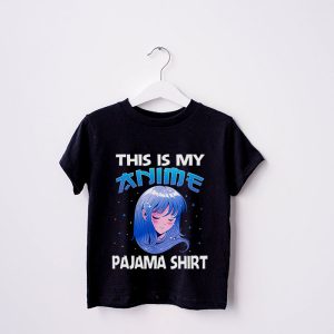 This Is My Anime Pajama Shirt Cute Anime Merch Anime Girl T Shirt 3 2