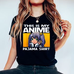 This Is My Anime Pajama Shirt Cute Anime Merch Anime Girl T Shirt 3 3