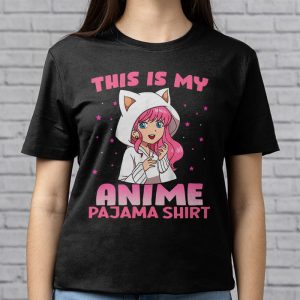 This Is My Anime Pajama Shirt Cute Anime Merch Anime Girl T Shirt 4 1