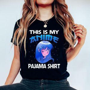 This Is My Anime Pajama Shirt Cute Anime Merch Anime Girl T Shirt 4 2