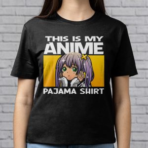 This Is My Anime Pajama Shirt Cute Anime Merch Anime Girl T Shirt 4 3