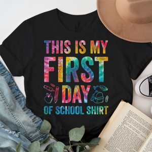 This Is My First Day Of School Shirt Back To School Student T Shirt 4 3