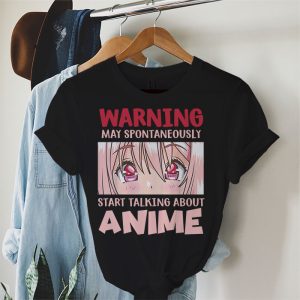 Warning May Spontaneously Start Talking About Anime Girls T Shirt 1 2