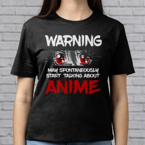 Warning May Spontaneously Start Talking About Anime Girls T Shirt 2 4