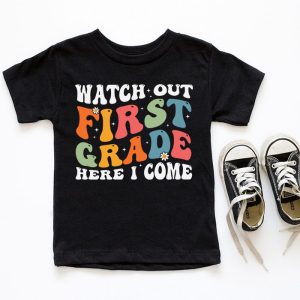 Watch Out First Grade Here I Come Groovy Back To School Kid T Shirt 2 4