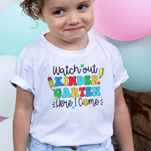 First Day Of Kindergarten Shirt Here I Come Back To School T-Shirt 3 2 Watch Out Kindergarten Here I Come Kinder Back To School T Shirt 2 2