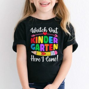 Watch Out Kindergarten Here I Come Kinder Back To School T Shirt 2 3