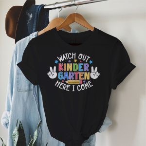 Watch Out Kindergarten Here I Come Kinder Back To School T-Shirt
