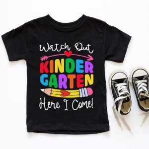 Watch Out Kindergarten Here I Come Kinder Back To School T Shirt 6 3