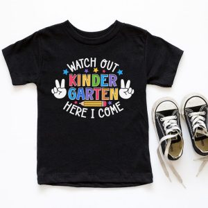 Watch Out Kindergarten Here I Come Kinder Back To School T Shirt 6