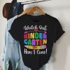 Watch Out Kindergarten Here I Come Kinder Back To School T-Shirt
