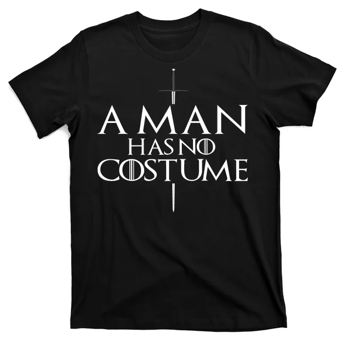 A Man Has No Costume Unisex T-Shirt For Adult Kids