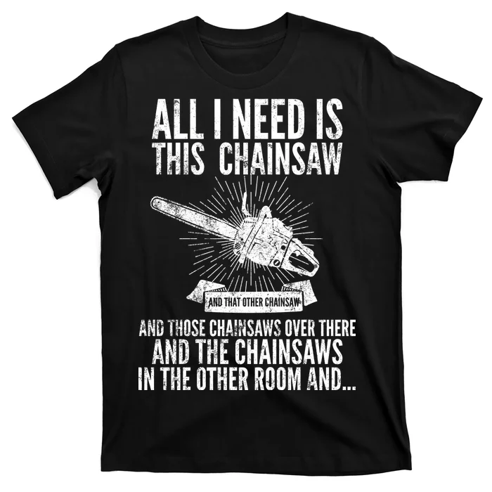 All I Need Is This Chainsaws Unisex T-Shirt For Adult Kids