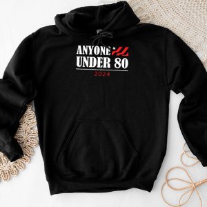 American Flag Shirts Anyone Under 80 2024 Funny Hoodie 1