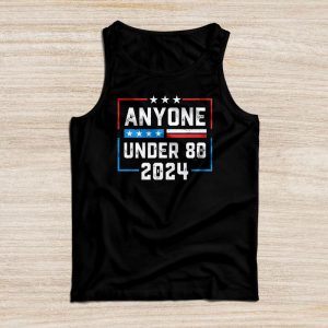 Anyone Under 80 2024 FUNNY Tank Top
