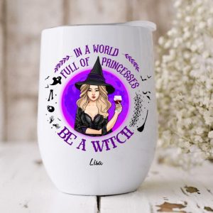 Be A Witch Hall Halloween Wine Tumbler Gift For Friendly