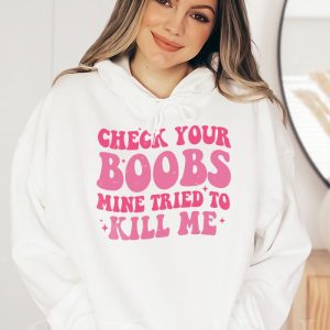 Breast Cancer Awareness Shirt Check Your Boobs Survivor Gift Hoodie 1 3