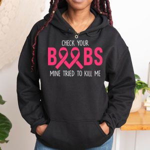 Breast Cancer Awareness Shirt Check Your Boobs Survivor Gift Hoodie 1 4