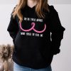 Breast Cancer Awareness Shirt Check Your Boobs Survivor Gift Hoodie