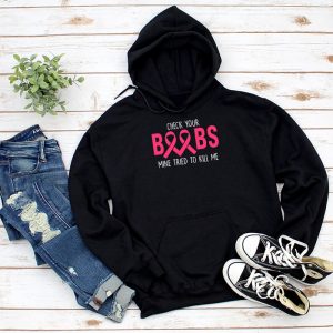 Breast Cancer Awareness Shirt Check Your Boobs Survivor Gift Hoodie