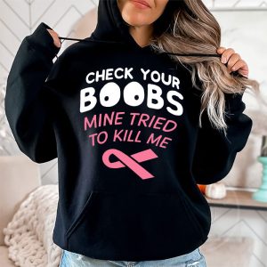 Breast Cancer Awareness Shirt Check Your Boobs Survivor Gift Hoodie 2 1