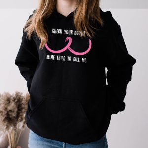 Breast Cancer Awareness Shirt Check Your Boobs Survivor Gift Hoodie 3 5