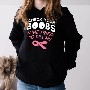 Breast Cancer Awareness Shirt Check Your Boobs Survivor Gift Hoodie 3 6