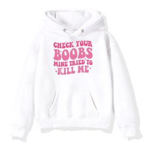 Breast Cancer Awareness Shirt Check Your Boobs Survivor Gift Hoodie 4 3