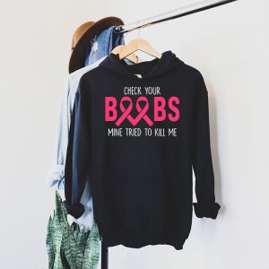 Breast Cancer Awareness Shirt Check Your Boobs Survivor Gift Hoodie 4 4