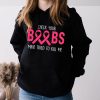 Breast Cancer Awareness Shirt Check Your Boobs Survivor Gift Hoodie