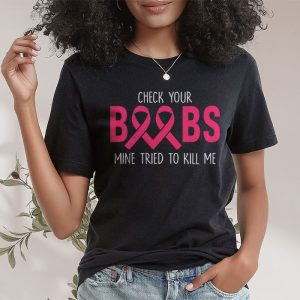 Breast Cancer Awareness Shirt Check Your Boobs Survivor Gift T Shirt 2