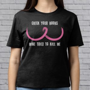 Breast Cancer Awareness Shirt Check Your Boobs Survivor Gift T Shirt 3 1