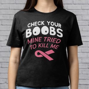 Breast Cancer Awareness Shirt Check Your Boobs Survivor Gift T Shirt 3 2