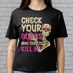 Breast Cancer Awareness Shirt Check Your Boobs Survivor Gift T Shirt 3 3